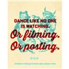 Image 1 : Dance Like No One Is Watching Metal Sign
