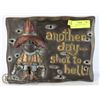Image 1 : "ANOTHER DAY SHOT TO HELL" WALL SIGN