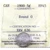 Image 1 : 5-cent 1900 Round 0, ICCS Certified EF-45. *Scarce Variety*