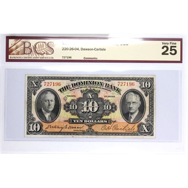 220-26-04 1935 The Dominion Bank $10, Dawson-Carlisle S/N: 727196. BCS Certified VF-25. A bright col