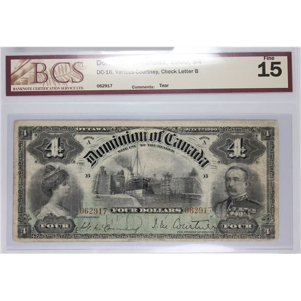 DC-16 1900 Dominion of Canada $4, Various-Courtney S/N: 062917-B. BCS Certified F-15 (tear)