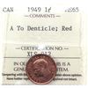 Image 1 : 1-cent 1949 A to Denticle ICCS Certified MS-65 Red