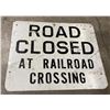 Image 1 : Road Closed at Railroad Crossing Sign
