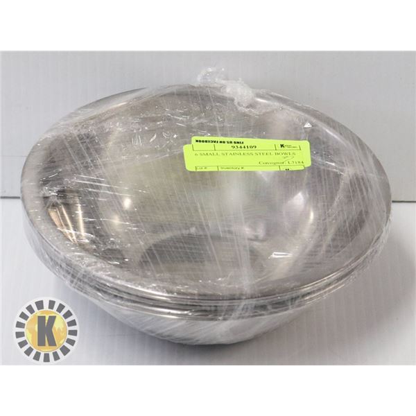 6 SMALL STAINLESS STEEL BOWLS