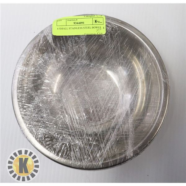 6 SMALL STAINLESS STEEL BOWLS