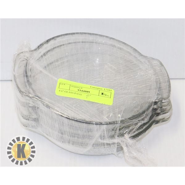 4 6" GLASS PANS
