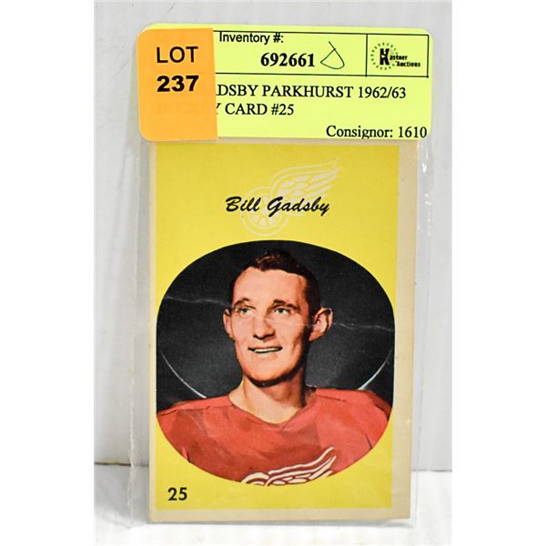 BILL GADSBY PARKHURST 1962/63 HOCKEY CARD #25