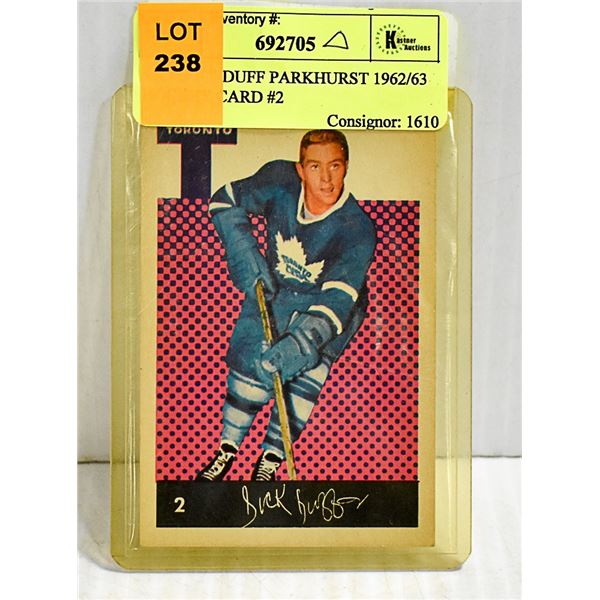 RICHARD DUFF PARKHURST 1962/63 HOCKEY CARD #2