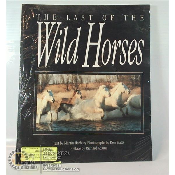 "THE LAST OF THE WILD HORSES" HARDCOVER BOOK