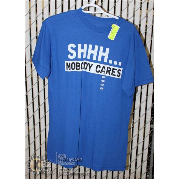 BLUE T-SHIRT "SHHH...NOBODY CARES" SIZE M