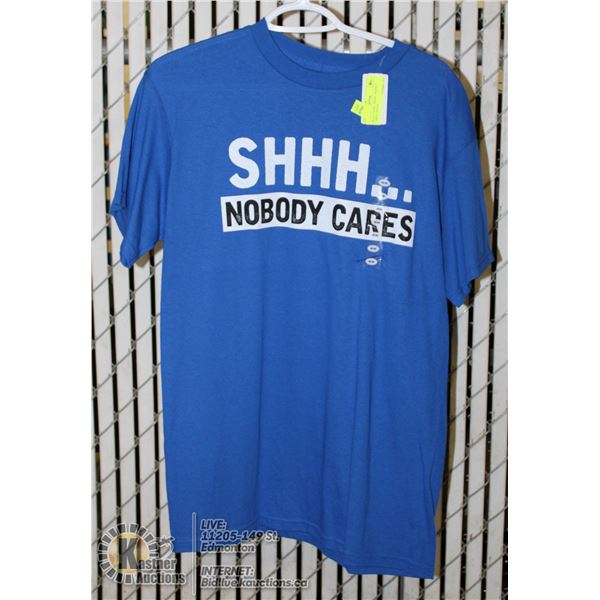 BLUE T-SHIRT "SHHH...NOBODY CARES" SIZE M