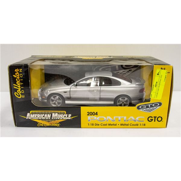 1:18 DIE CAST '04 PONTIAC GTO