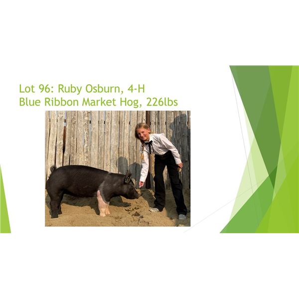 Ruby Osburn - Blue Ribbon Market Hog / Weight: 226