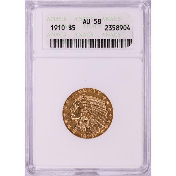1910 $5 Indian Head Half Eagle Gold Coin ANACS AU58