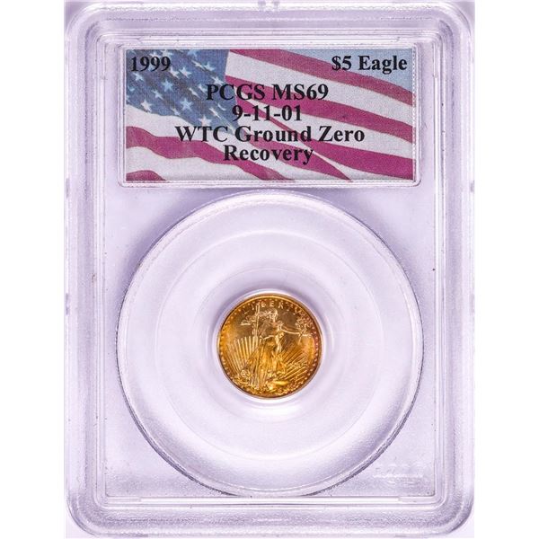 WTC Ground Zero Recovery 1999 $5 American Gold Eagle Gold Coin PCGS MS69