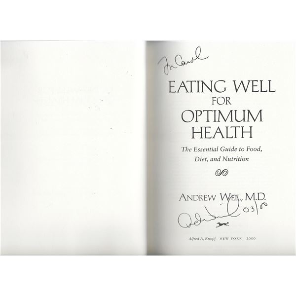 Eating Well for Optimum Health: The Essential Guide to Food, Diet, and Nutrition Andrew Weil signed 