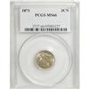 Image 1 : 1871 3CN MS66 PCGS
