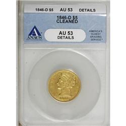 1846-D $5--Cleaned--ANACS. AU53 Details