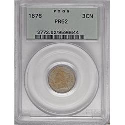 1876 3CN PR62 PCGS