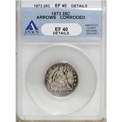 1873 25C Arrows XF40 ANACS