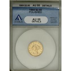 1869 $2 1/2 AU55 ANACS
