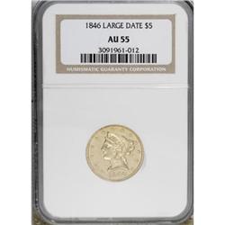1846 $5 Large Date AU55 NGC