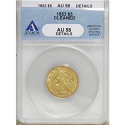 1853 $5 AU58 ANACS