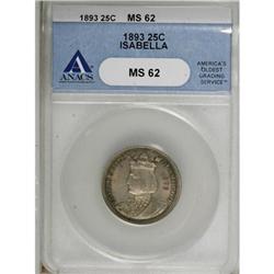 1893 25C Isabella Quarter MS62 ANACS