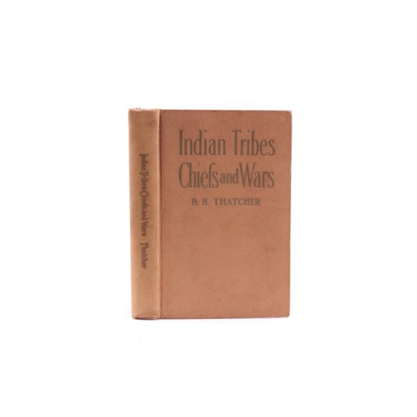 1910 1st Ed. Indian Tribes Chiefs & Wars