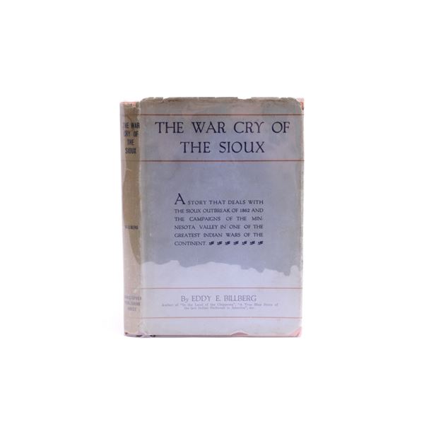 1930 1st Ed. The War Cry Of The Sioux By Billberg