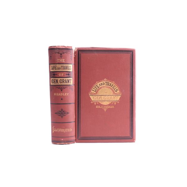 1879 1st Ed. Life and Travels of Gen. Grant