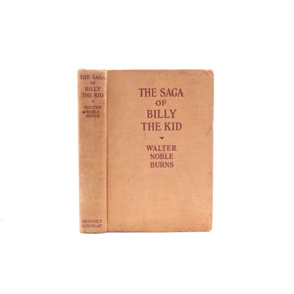 The Saga of Billy the Kid by W. Burns 1st Ed 1926