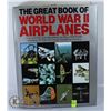 Image 1 : THE GREAT BOOK OF WORLD WAR 2 AIRPLANES. HARDCOVER