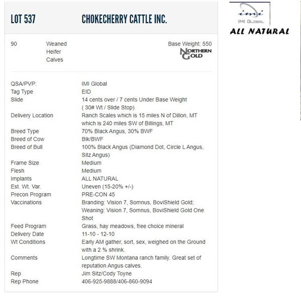 Chokecherry Cattle Inc. - 90 Weaned Heifers; Base Weight: 550