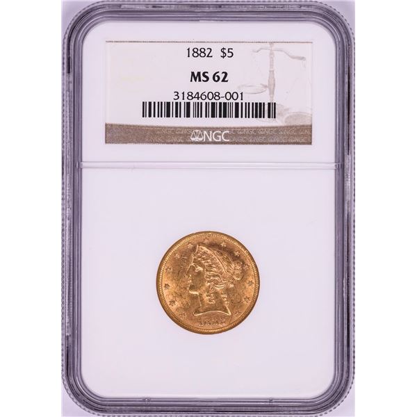 1882 $5 Liberty Head Half Eagle Gold Coin NGC MS62