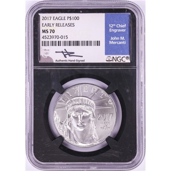 2017 $100 Platinum American Eagle Coin NGC MS70 Early Releases Mercanti Signature