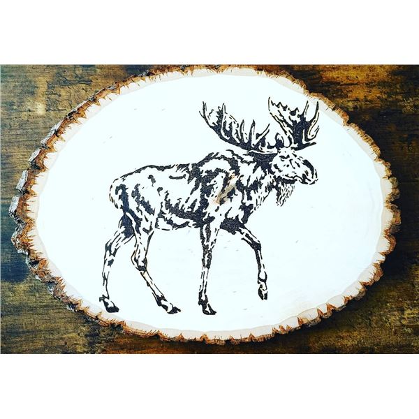 Handcrafted Moose Wood Burned Sign - Donated by Chelsea Adler