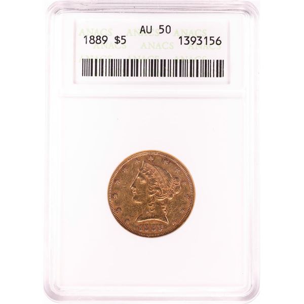 1889 $5 Liberty Head Half Eagle Gold Coin ANACS AU50