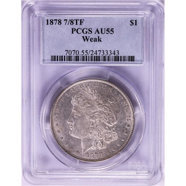 1878 7/8 TF $1 Morgan Silver Dollar Coin PCGS AU55