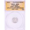 Image 1 : 2014 Proof 1/10 oz Platinum JFK Apollo 11 Anniversary Medal ANACS MS68
