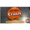 Image 1 : "Ask For A Crush" Small Store Display Tin Button - Finished Back (9"Dia)