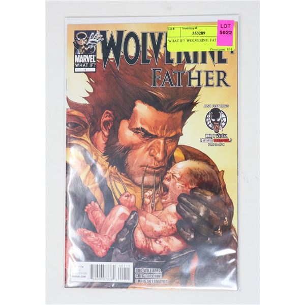WHAT IF?  WOLVERINE: FATHER #1