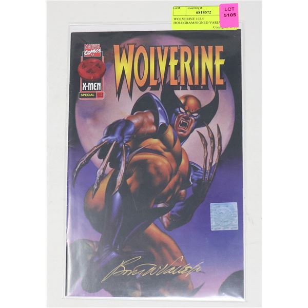 WOLVERINE 102.5 HOLOGRAM/SIGNED VARIANT
