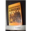 Image 1 : SASKATCHEWAN HISTORY HARD COVER BOOK