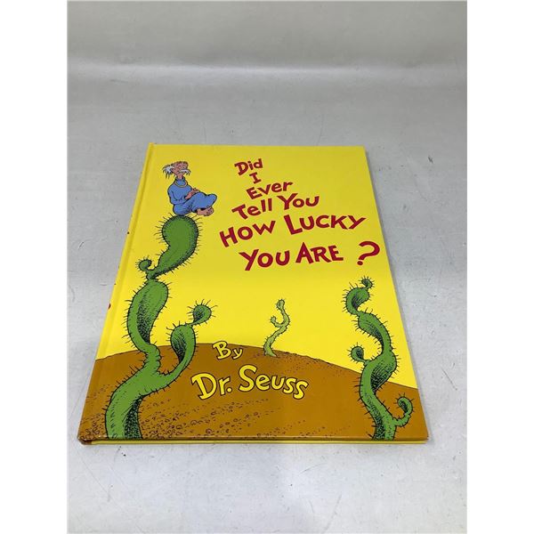 Dr. Suess Hardcover book -Did i ever tell you how lucky you are?