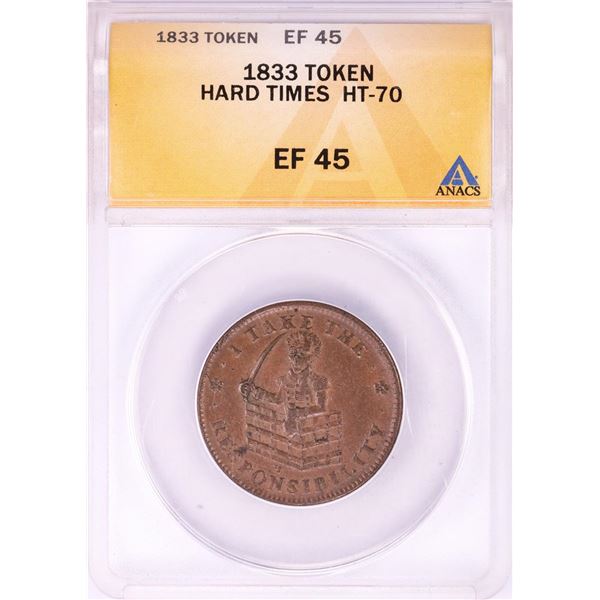 1833 I Take Responsibility Hard Times Token ANACS EF45 HT-70