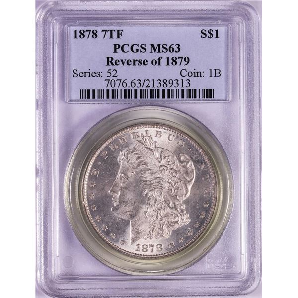 1878 7TF Reverse of 1879 $1 Morgan Silver Dollar Coin PCGS MS63