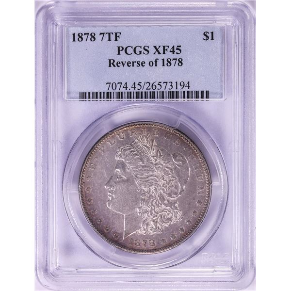 1878 7TF Reverse of 1878 $1 Morgan Silver Dollar Coin PCGS XF45