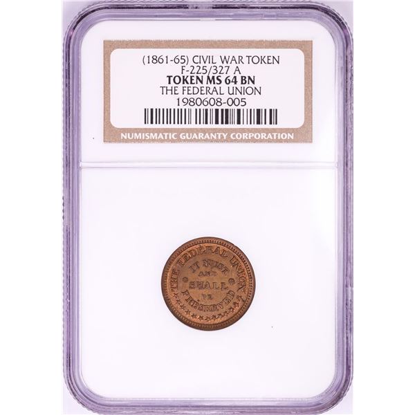 1861-65 The Federal Union Civil War Token NGC MS64 BN F-225/327a