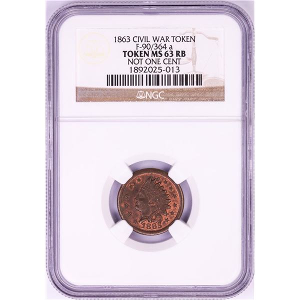 1863 Not One Cent Civil War Token NGC MS63 RB F-90/364a